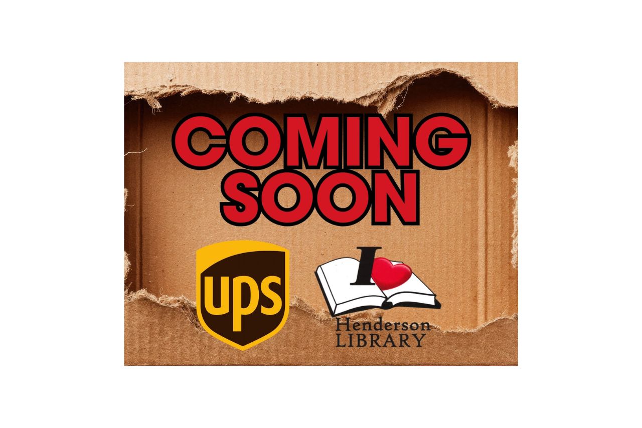 Coming Soon with the UPS and Henderson Library logos